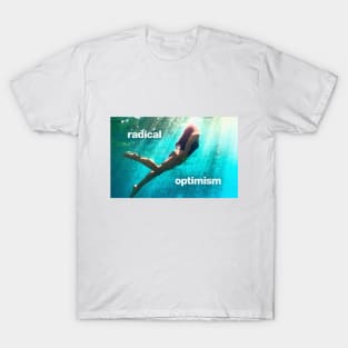 Radical Optimism T-Shirt